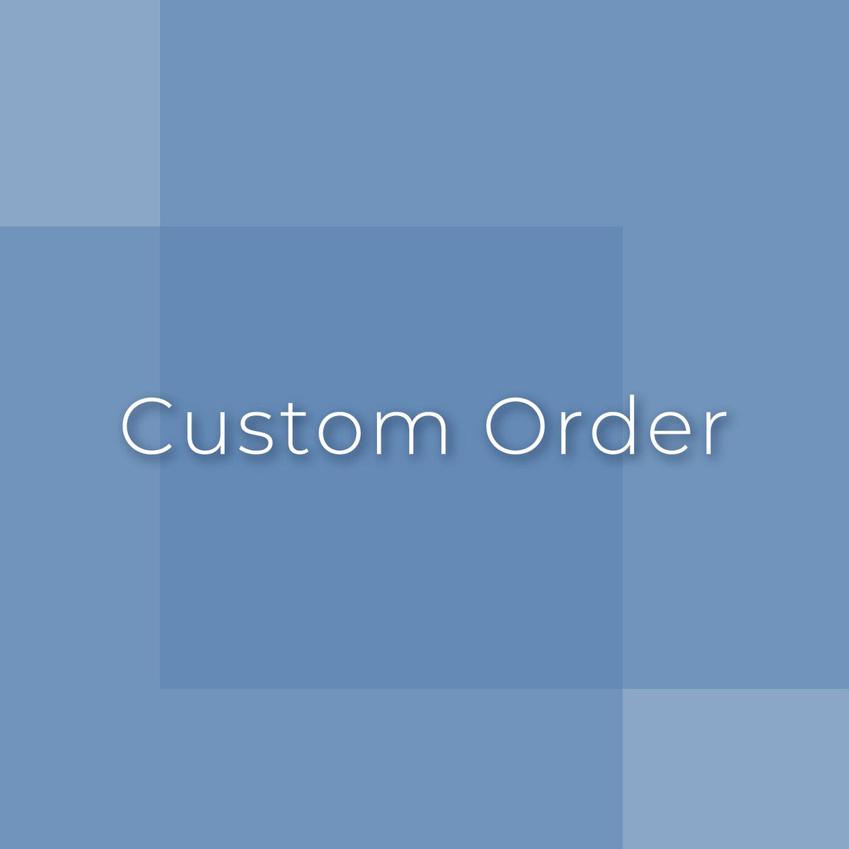 Custom Order